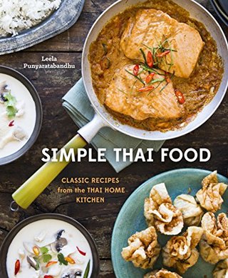 Simple Thai Food - Classic Recipes from the Thai Home Kitchen