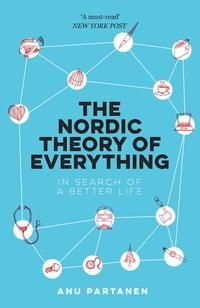 "The Nordic theory of everything - in search of a better life" av Anu Partanen