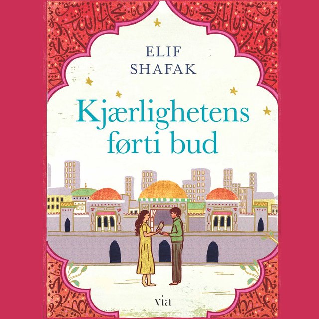 "Kjærlighetens førti bud" av Elif Shafak