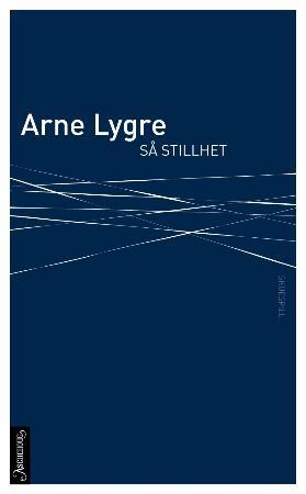 "Så stillhet - skuespill" av Arne Lygre