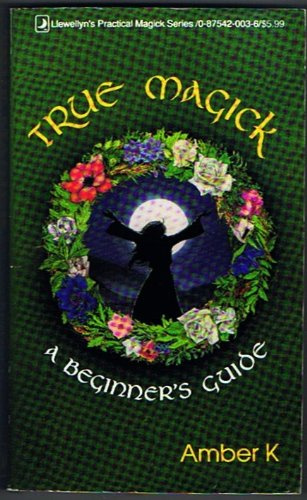 "True Magick A Beginners Guide" av Amber K