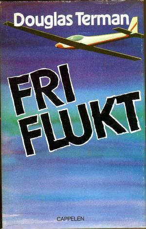 "Fri flukt" av Douglas Terman