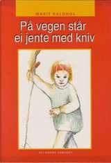 På vegen står ei jente med kniv