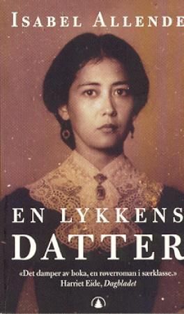 En lykkens datter - roman