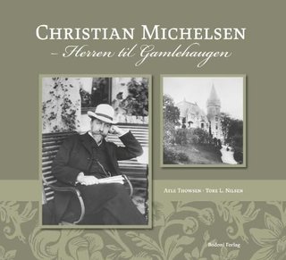 Christian Michelsen - herren til Gamlehaugen