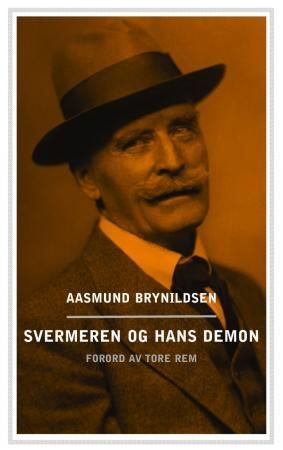 Svermeren og hans demon - fire essays om Knut Hamsun : 1952-1972