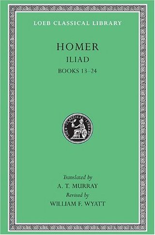 "The Iliad - Volume II, Books 13-24 (Loeb Classical Library No. 171)" av Homer