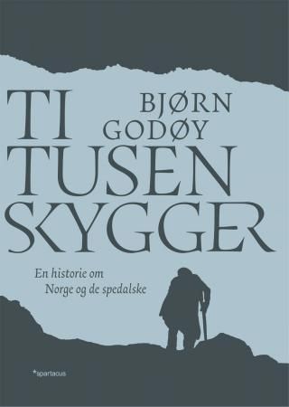 "Ti tusen skygger en historie om Norge og de spedalske" av Bjørn Godøy