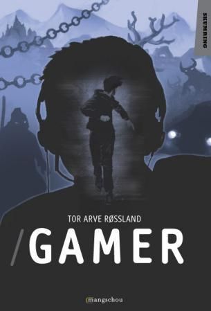 "Gamer" av Tor Arve Røssland