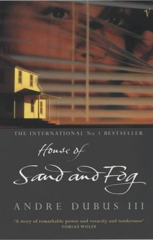 "House of Sand and Fog" av Andre Dubus III