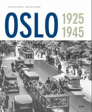 "Oslo - 1925-1945" av Jon Gunnar Arntzen