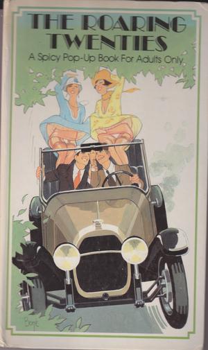 "The Roaring Twenties - A Spicy Pop-up Book for Adults only" av Peter Seymour