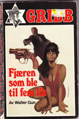 "Fjæren som ble til fem lik  - Gribb-serien 42" av Walter Gun