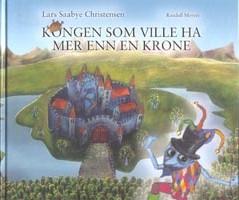 "Kongen som ville ha mer enn en krone" av Lars Saabye Christensen