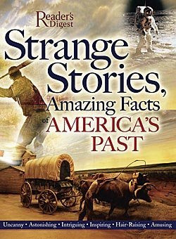 "Strange Stories, Amazing Facts of America's Past" av READER'S DIGEST