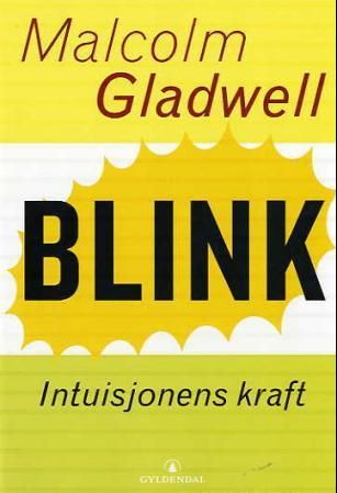"Blink - intuisjonens kraft" av Malcolm Gladwell