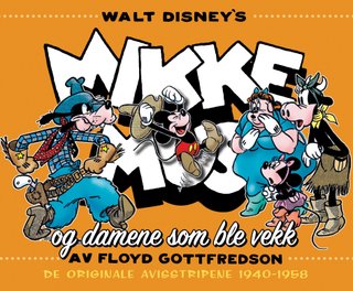 "Mikke Mus og damene som ble vekk de originale avisstripene fra 1940-1958" av Floyd Gottfredson