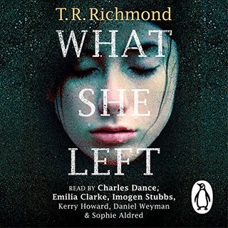 "What She Left" av T R Richmond