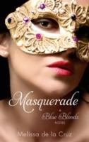 "Masquerade (Blue Blood Novels)" av Melissa De LA Cruz