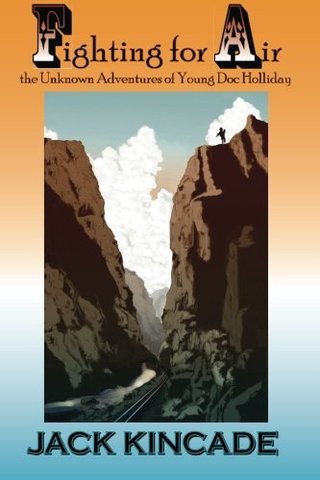 Fighting For Air-The Unknown Adventures Of Young Doc Holliday