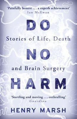 Do no harm - stories of life, death and brain surge