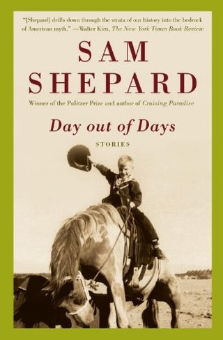 "Day Out of Days" av Sam Shepard