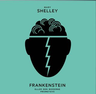 "Frankenstein eller Den moderne Prometevs" av Mary Shelley