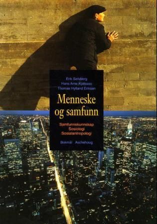 Menneske og samfunn - samfunnskunnskap, sosiologi, sosialantropologi