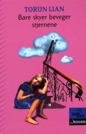 "Bare skyer beveger stjernene" av Torun Lian