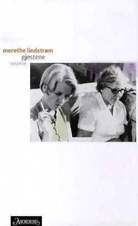 "Gjestene noveller" av Merethe Lindstrøm