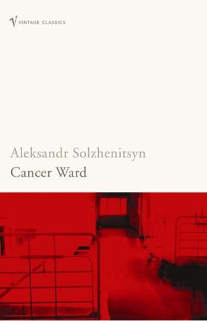 "Cancer Ward" av Aleksandr Solzhenitsyn