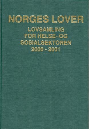 Norges lover - lovsamling for helse- og sosialsektoren 2000-2001