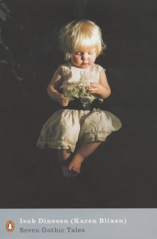 "Seven Gothic Tales The Roads Round Pisa; The Old Chevalier; the Monkey; The Deluge at Norderney; The Supper at Elsinore; The Dreamers; The Poet (Penguin Modern Classics)" av Isak Dinesen