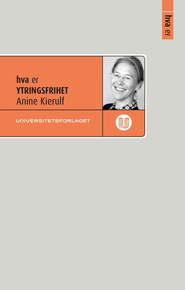 "Hva er ytringsfrihet" av Anine Kierulf