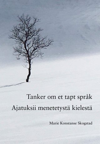 Tanker om et tapt språk - Ajatuksii menetetystä kielestä