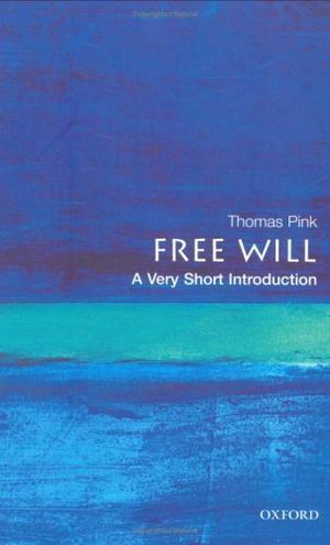 "Free Will A Very Short Introduction (Very Short Introductions)" av Thomas Pink