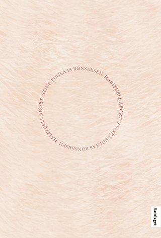 "Habituell abort dikt" av Stine Fuglaas Bonsaksen