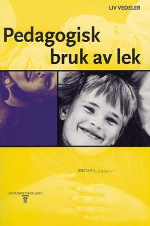 "Pedagogisk bruk av lek" av Liv Vedeler