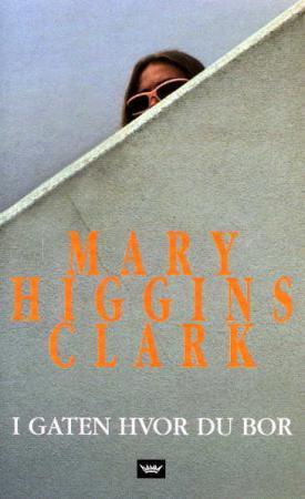 "I gaten hvor du bor" av Mary Higgins Clark