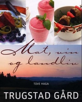 "Mat, vin og landliv Trugstad gård" av Tove Haga