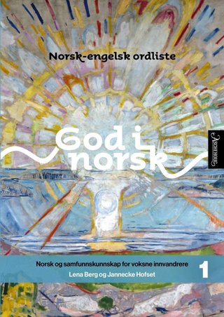 God i norsk 1 - norsk-engelsk ordliste : norsk og samfunnskunnskap for voksne innvandrere