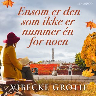 "Ensom er den som ikke er nummer én for noen" av Vibecke Groth