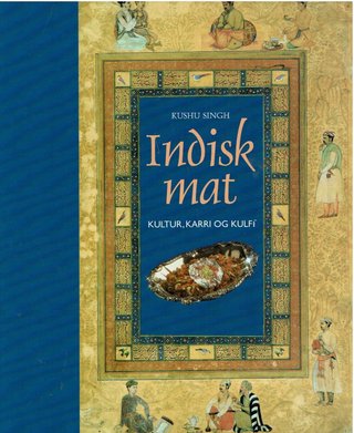 "Indisk mat kultur, karri og kulfi" av Kushu Singh