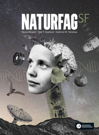 Naturfag SF vg1 Unibok - Grunnbok : naturfag for SF