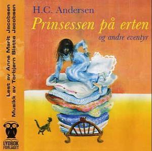 "Prinsessen på erten og andre eventyr" av H.C. Andersen