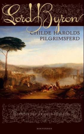 "Childe Harolds pilgrimsferd - (canto I-IV)" av George Gordon Byron