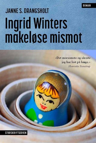 Ingrid Winters makeløse mismot - roman