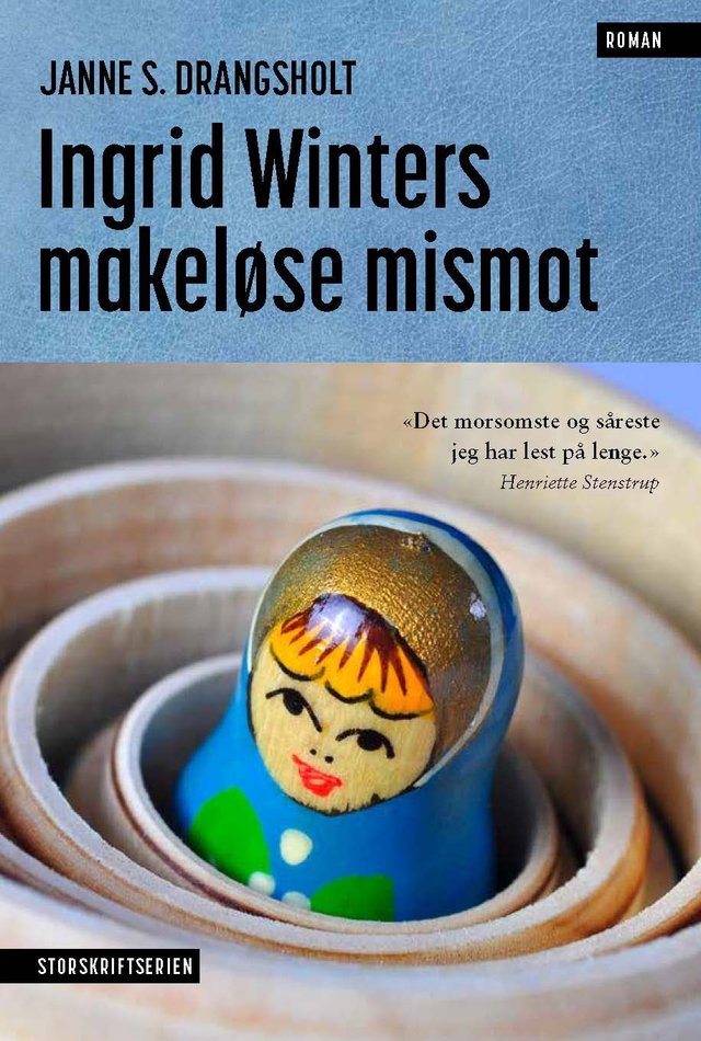 "Ingrid Winters makeløse mismot - roman" av Janne Stigen Drangsholt