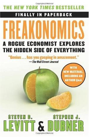 Freakonomics - A Rogue Economist Explores the Hidden Side of Everything (P.S.)