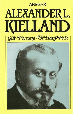 "Gift ; Fortuna ; St. Hans Fest" av Alexander L. Kielland